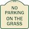 Signmission No Parking on the Grass Heavy-Gauge Aluminum Architectural Sign, 18" x 18", TG-1818-23685 A-DES-TG-1818-23685 - alternate 1